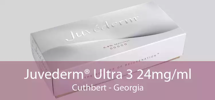 Juvederm® Ultra 3 24mg/ml Cuthbert - Georgia