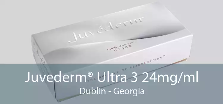 Juvederm® Ultra 3 24mg/ml Dublin - Georgia