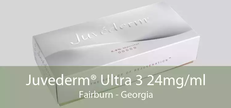 Juvederm® Ultra 3 24mg/ml Fairburn - Georgia