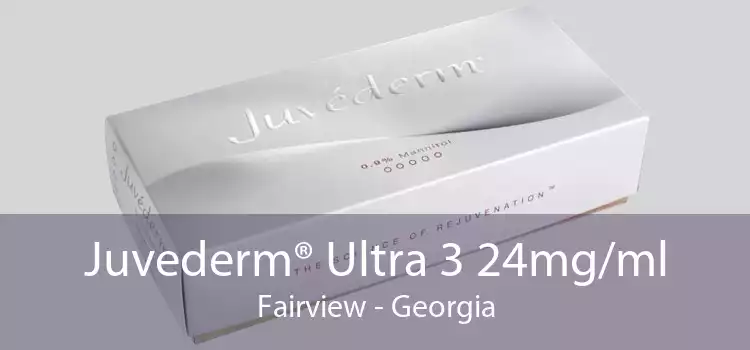 Juvederm® Ultra 3 24mg/ml Fairview - Georgia