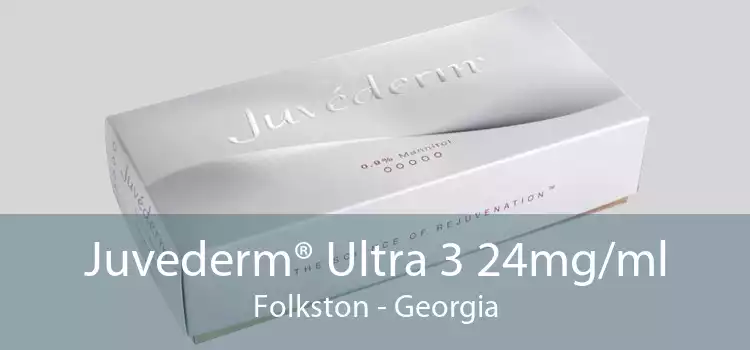 Juvederm® Ultra 3 24mg/ml Folkston - Georgia