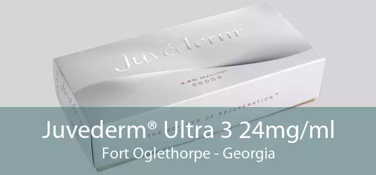 Juvederm® Ultra 3 24mg/ml Fort Oglethorpe - Georgia