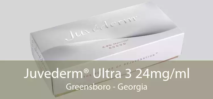 Juvederm® Ultra 3 24mg/ml Greensboro - Georgia