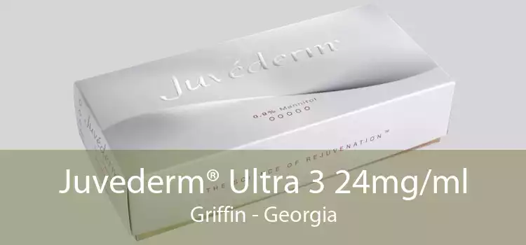 Juvederm® Ultra 3 24mg/ml Griffin - Georgia