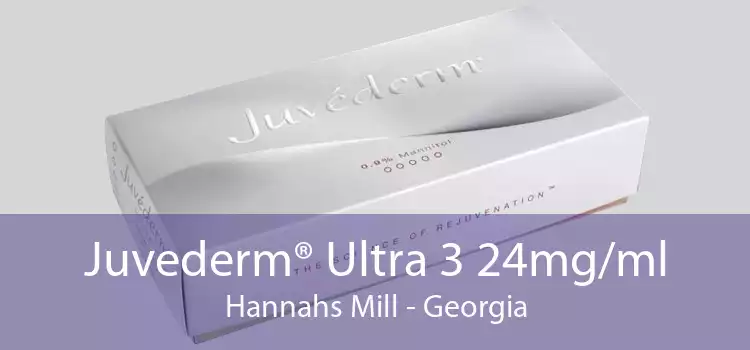 Juvederm® Ultra 3 24mg/ml Hannahs Mill - Georgia