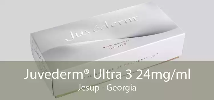 Juvederm® Ultra 3 24mg/ml Jesup - Georgia