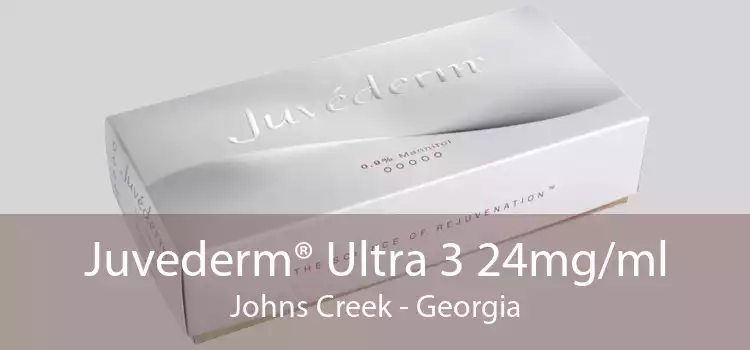 Juvederm® Ultra 3 24mg/ml Johns Creek - Georgia