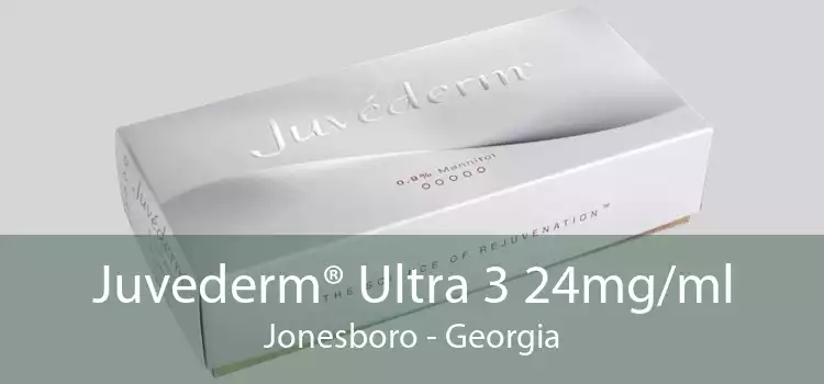 Juvederm® Ultra 3 24mg/ml Jonesboro - Georgia
