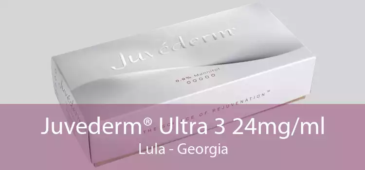 Juvederm® Ultra 3 24mg/ml Lula - Georgia