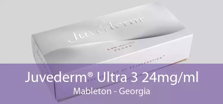 Juvederm® Ultra 3 24mg/ml Mableton - Georgia