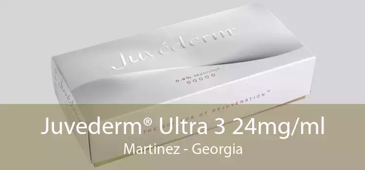 Juvederm® Ultra 3 24mg/ml Martinez - Georgia
