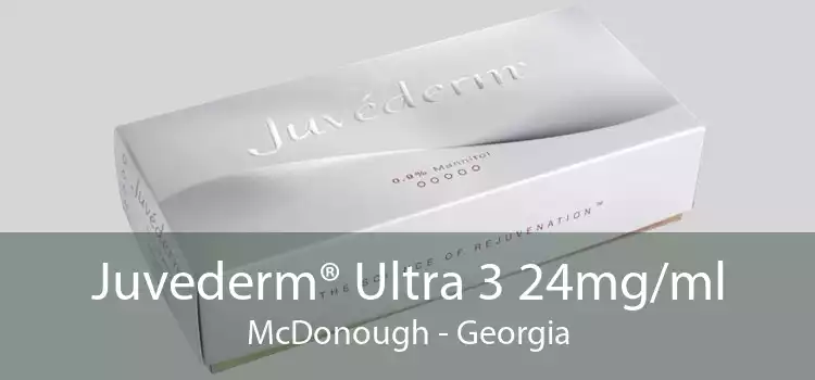 Juvederm® Ultra 3 24mg/ml McDonough - Georgia