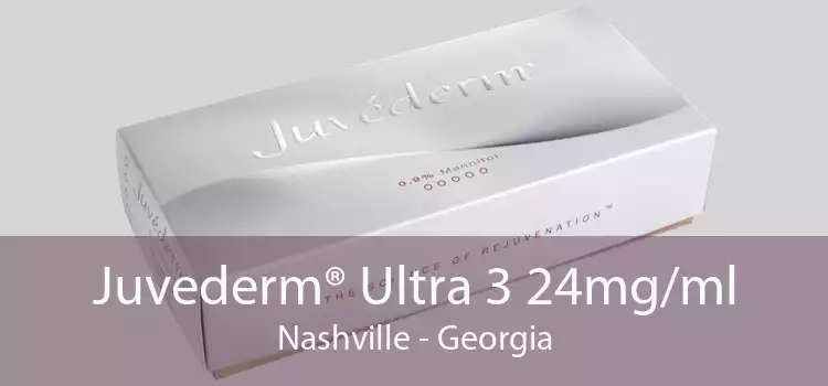 Juvederm® Ultra 3 24mg/ml Nashville - Georgia