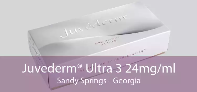 Juvederm® Ultra 3 24mg/ml Sandy Springs - Georgia