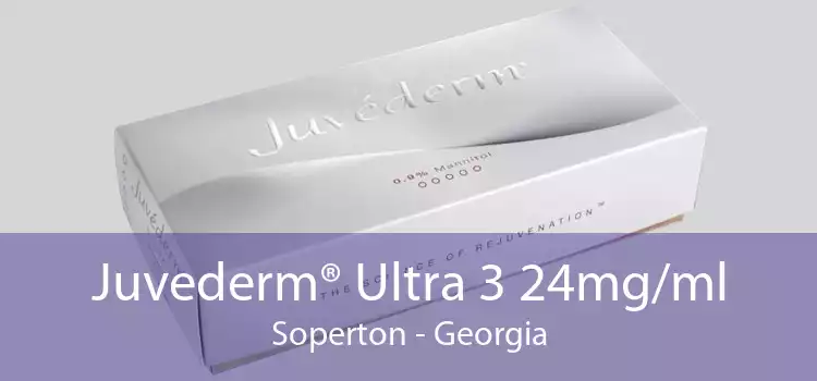 Juvederm® Ultra 3 24mg/ml Soperton - Georgia