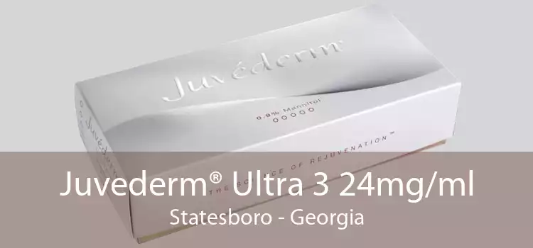 Juvederm® Ultra 3 24mg/ml Statesboro - Georgia