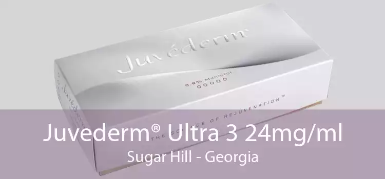 Juvederm® Ultra 3 24mg/ml Sugar Hill - Georgia