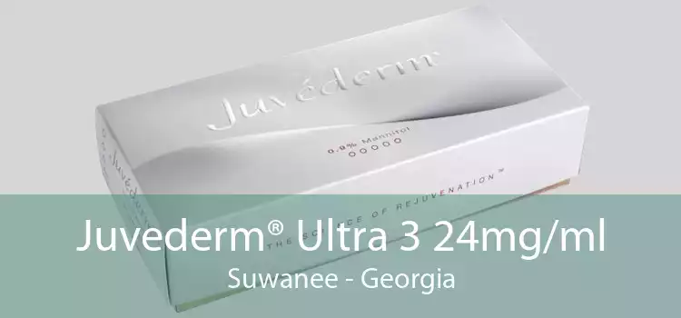 Juvederm® Ultra 3 24mg/ml Suwanee - Georgia
