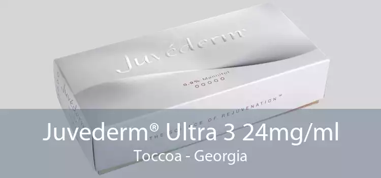 Juvederm® Ultra 3 24mg/ml Toccoa - Georgia