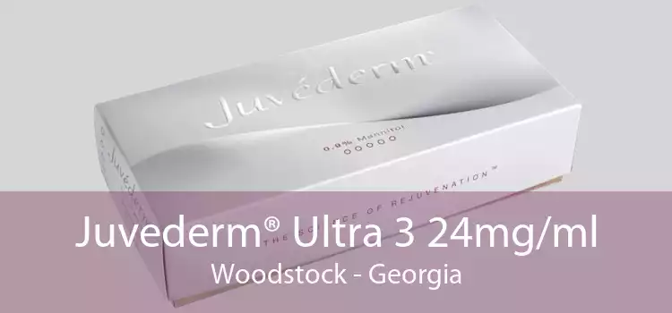 Juvederm® Ultra 3 24mg/ml Woodstock - Georgia