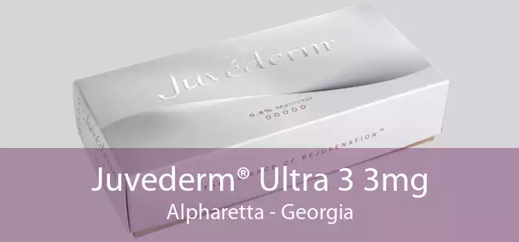 Juvederm® Ultra 3 3mg Alpharetta - Georgia