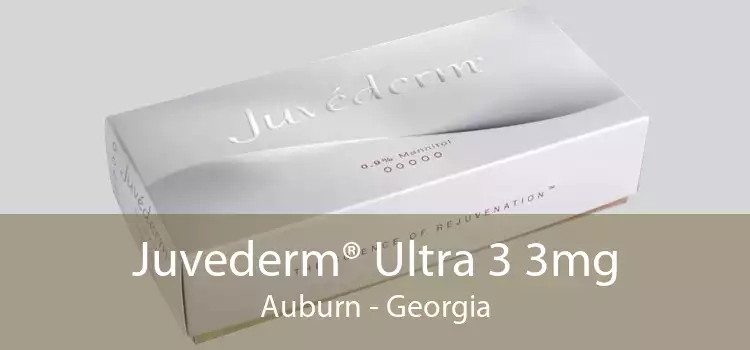 Juvederm® Ultra 3 3mg Auburn - Georgia