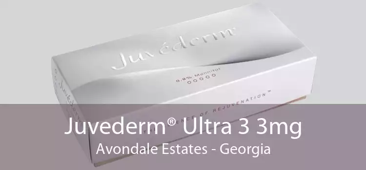 Juvederm® Ultra 3 3mg Avondale Estates - Georgia