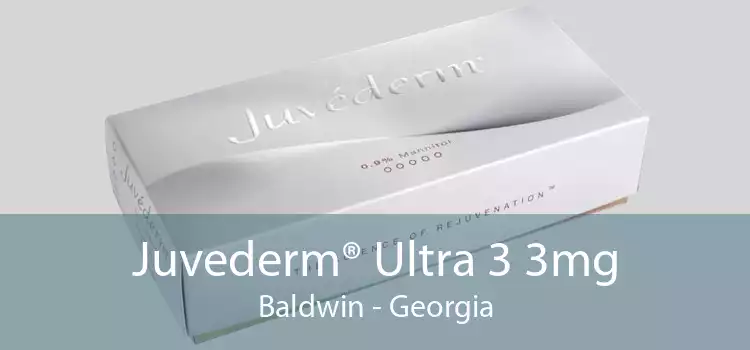 Juvederm® Ultra 3 3mg Baldwin - Georgia