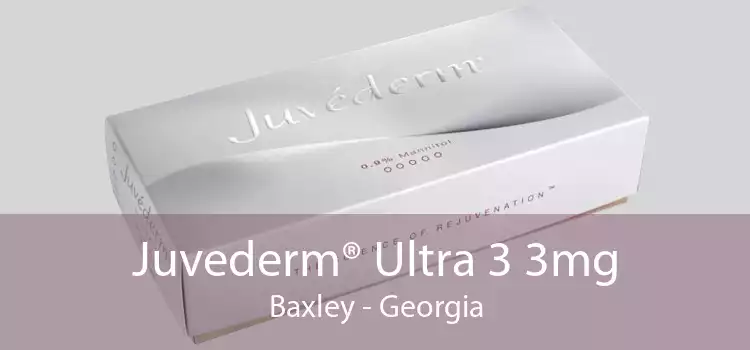 Juvederm® Ultra 3 3mg Baxley - Georgia