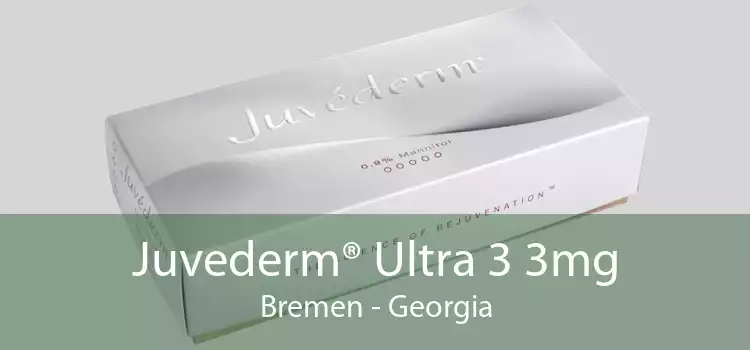 Juvederm® Ultra 3 3mg Bremen - Georgia