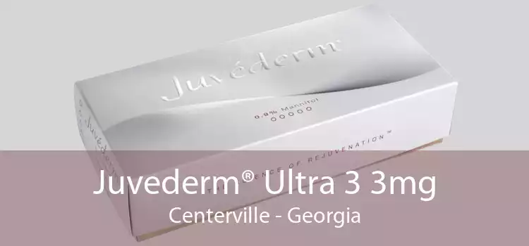 Juvederm® Ultra 3 3mg Centerville - Georgia