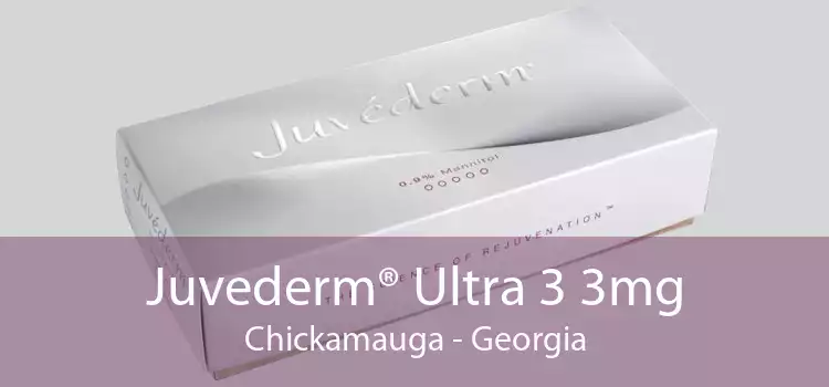Juvederm® Ultra 3 3mg Chickamauga - Georgia
