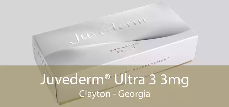 Juvederm® Ultra 3 3mg Clayton - Georgia