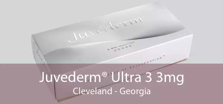 Juvederm® Ultra 3 3mg Cleveland - Georgia