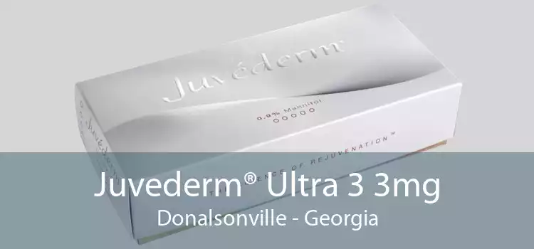 Juvederm® Ultra 3 3mg Donalsonville - Georgia