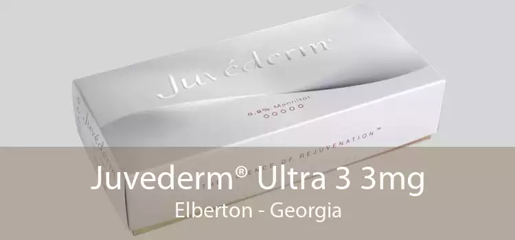 Juvederm® Ultra 3 3mg Elberton - Georgia