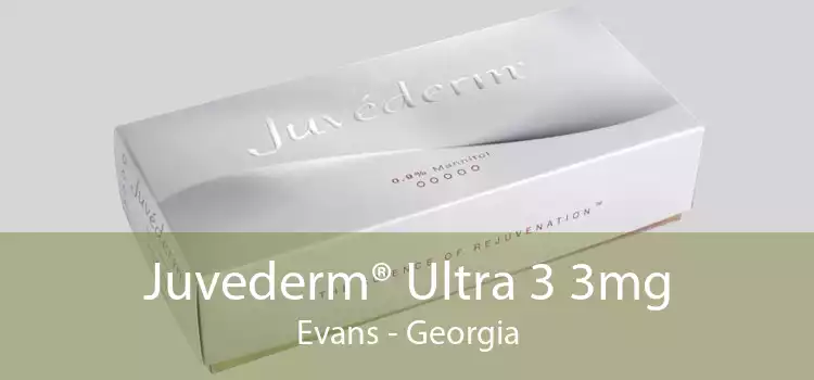 Juvederm® Ultra 3 3mg Evans - Georgia