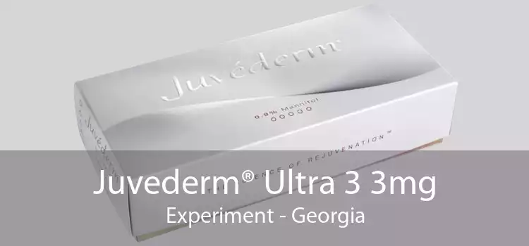 Juvederm® Ultra 3 3mg Experiment - Georgia