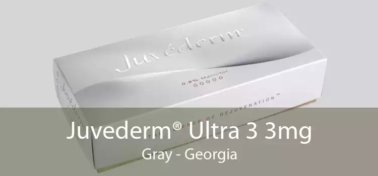 Juvederm® Ultra 3 3mg Gray - Georgia