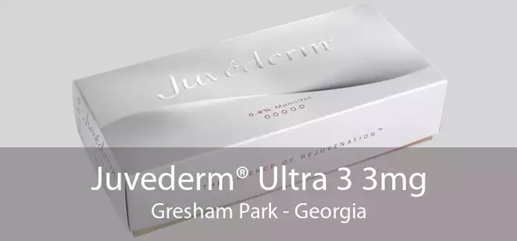 Juvederm® Ultra 3 3mg Gresham Park - Georgia