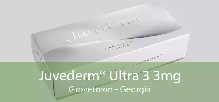 Juvederm® Ultra 3 3mg Grovetown - Georgia