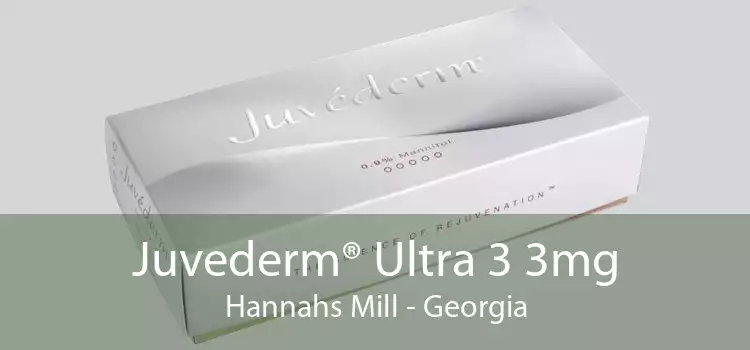 Juvederm® Ultra 3 3mg Hannahs Mill - Georgia