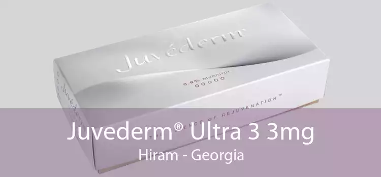 Juvederm® Ultra 3 3mg Hiram - Georgia