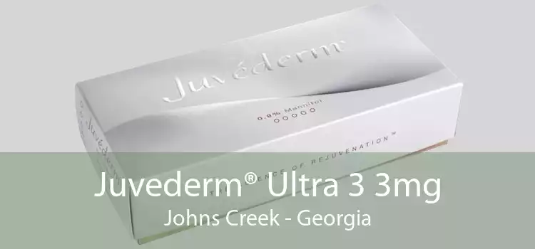 Juvederm® Ultra 3 3mg Johns Creek - Georgia