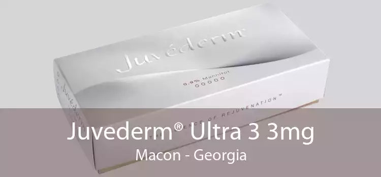 Juvederm® Ultra 3 3mg Macon - Georgia