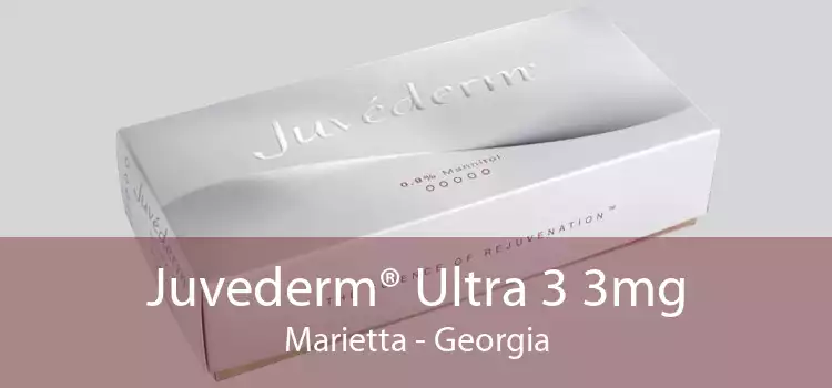 Juvederm® Ultra 3 3mg Marietta - Georgia