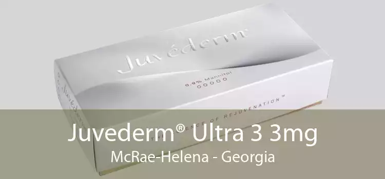 Juvederm® Ultra 3 3mg McRae-Helena - Georgia