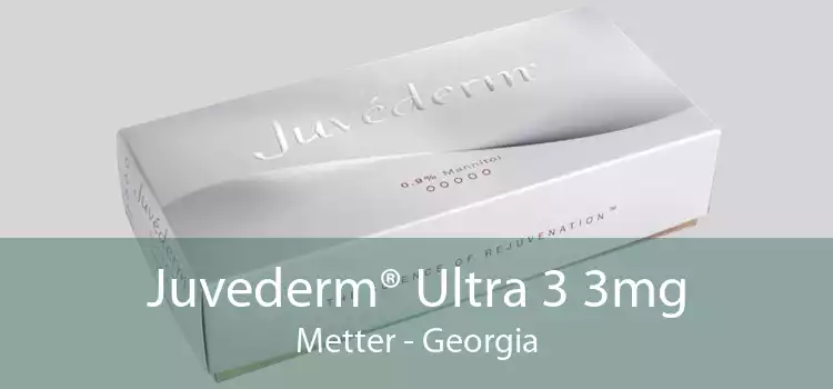 Juvederm® Ultra 3 3mg Metter - Georgia