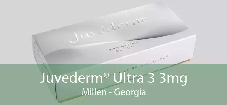Juvederm® Ultra 3 3mg Millen - Georgia