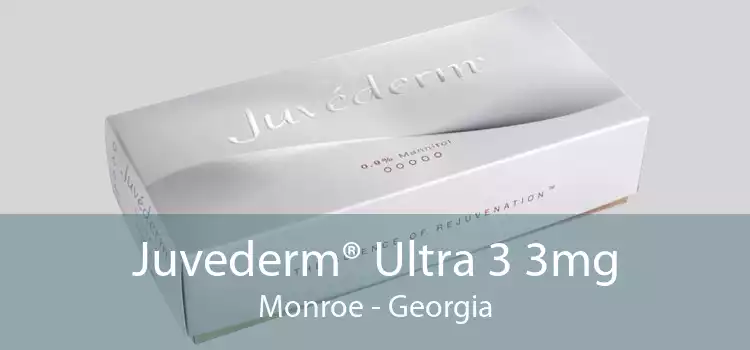 Juvederm® Ultra 3 3mg Monroe - Georgia